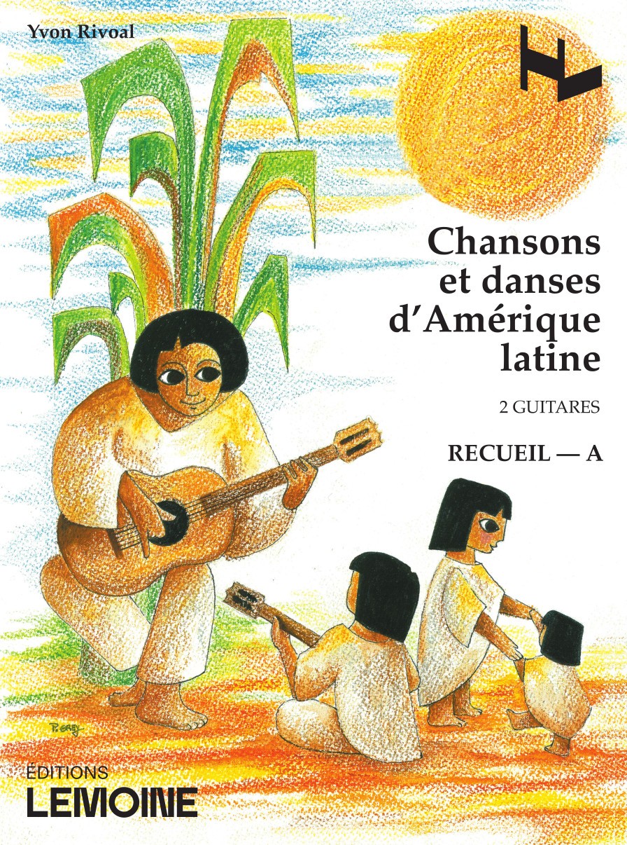 Chansons et danses d'Amérique latine Vol.A