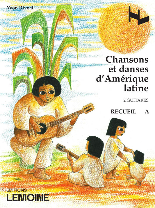 Chansons et danses d'Amérique latine Vol.A