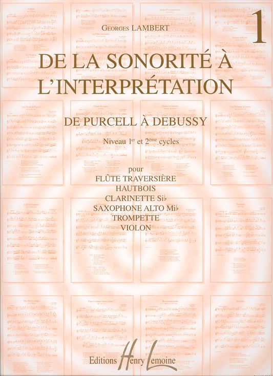 De la sonorité à l'interprétation Vol.1 de Purcell à Debussy (pour flûte ou violon ou hautbois ou trompette)