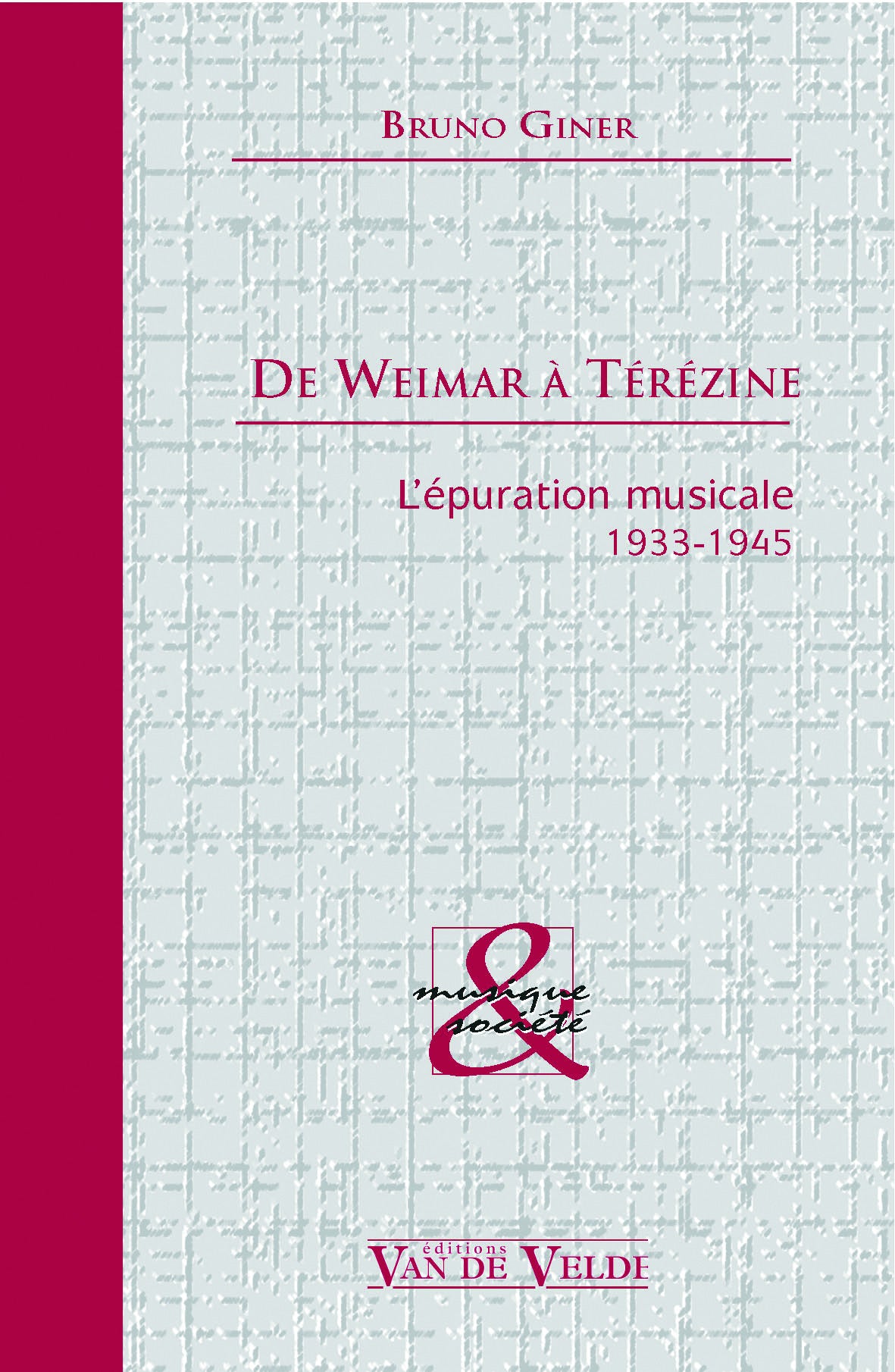 De Weimar à Térézine 1933 - 1945
