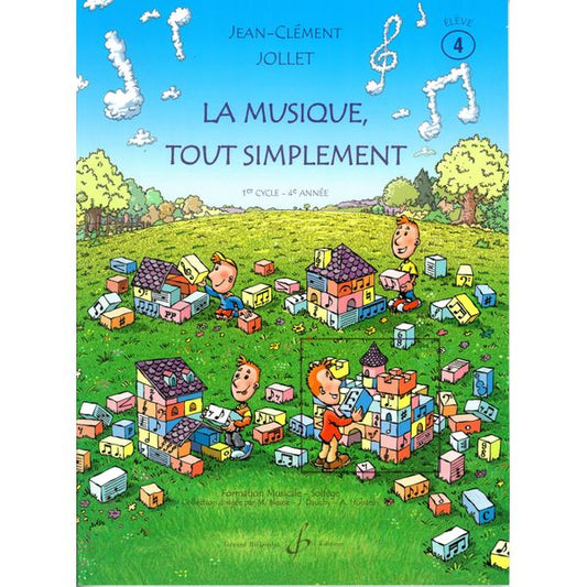 La Musique tout simplement. Volume 4 - Livre de l’élève