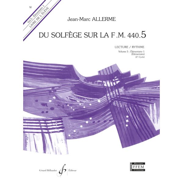 Du solfège sur la F. M. 440.5. Lecture et rythme - Livre de l’élève