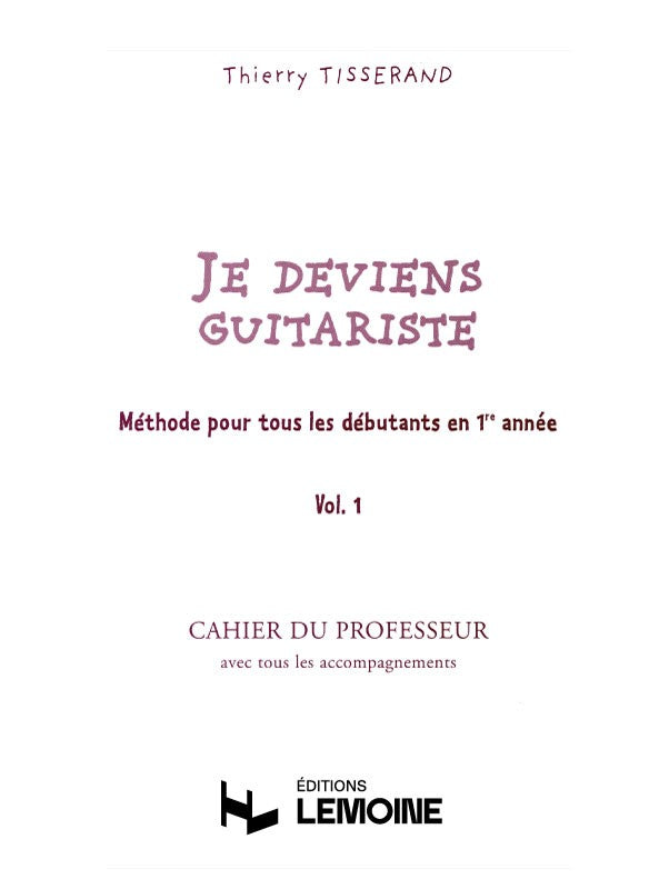 Je deviens guitariste Vol.1 professeur