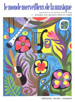 Monde merveilleux Vol.6 - Musique aux quatre coins du temps