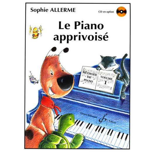 Le Piano apprivoisé. Volume 1