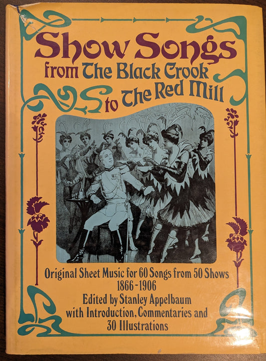 Show Songs from the Black Crook to the Red Mill, Original Sheet Music for 60 Songs from 50 Shows 1866-1906