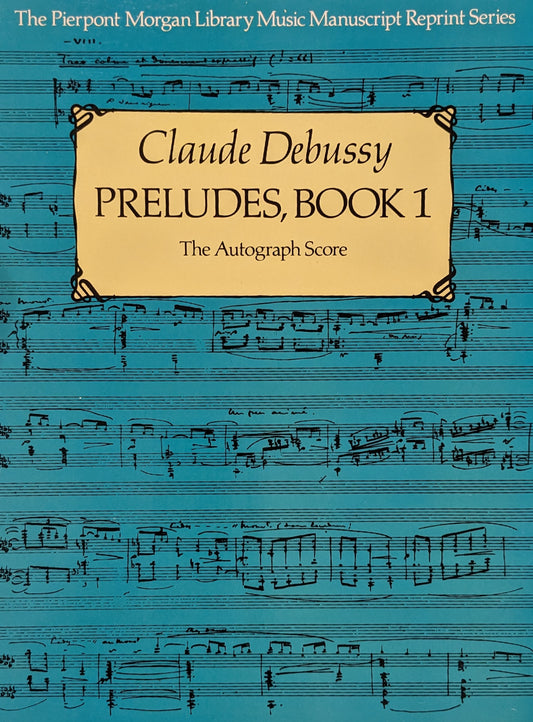 Preludes, Book 1 - The Autograph Score