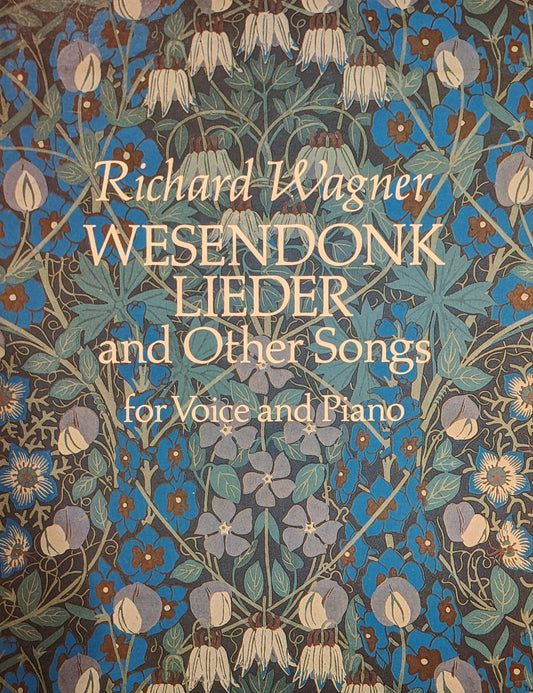 Wesendonk Lieder and Other Songs for Voice and Piano