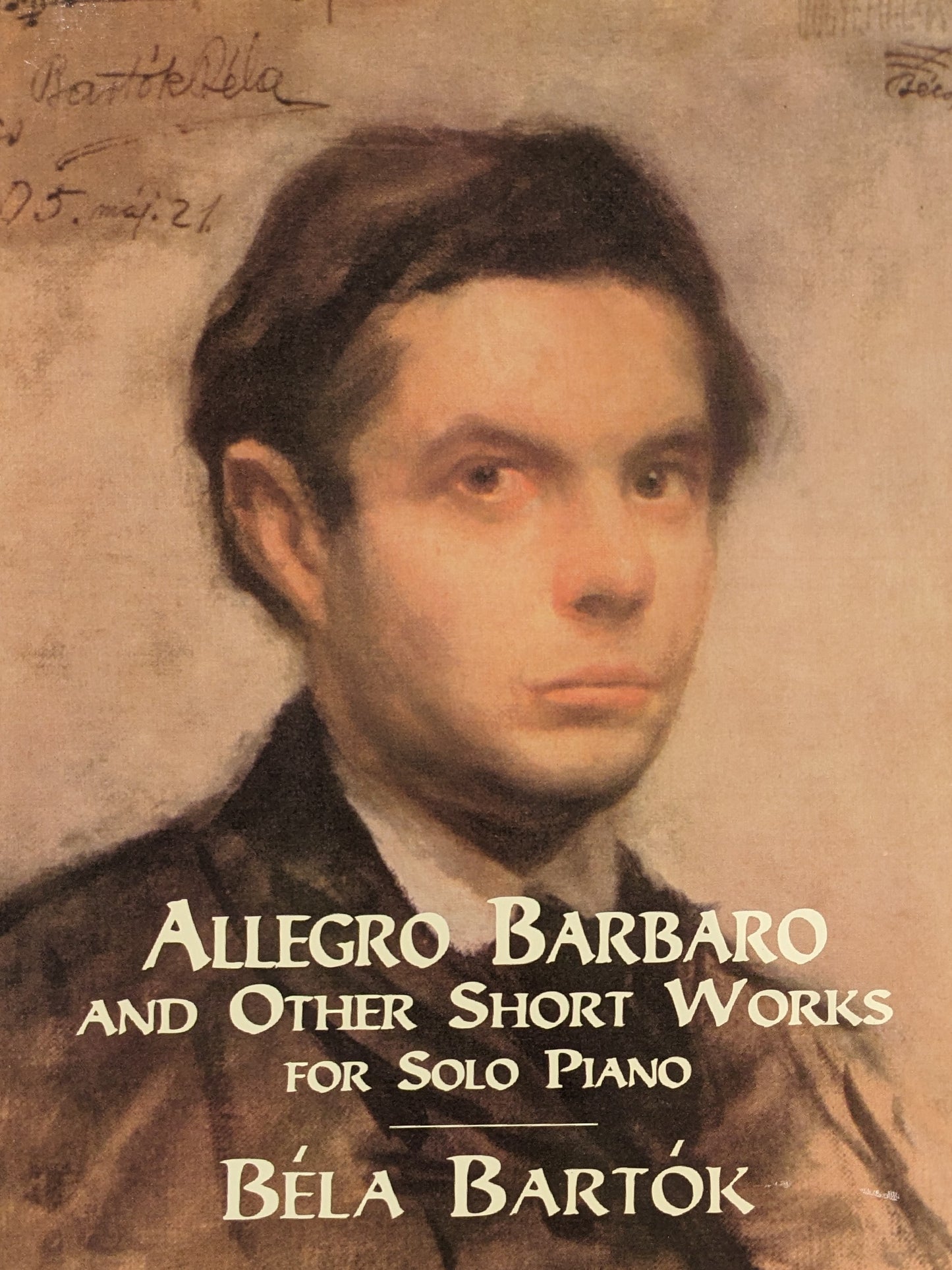 Allegro Barbaro and Other Short Works for Solo Piano