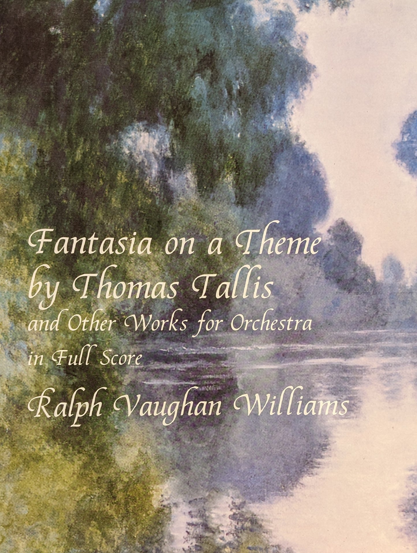 Fantasia on a Theme by Thomas Tallis and Other Works for Orchestra in Full Score