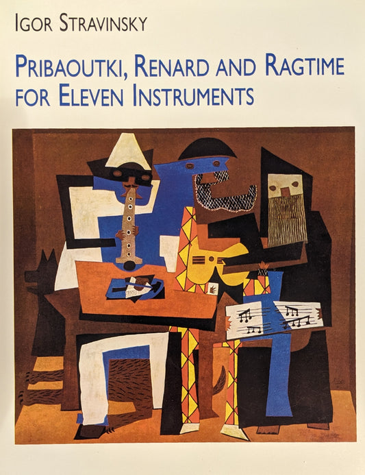 Pribaoutki, Renard and Ragtime for Eleven Instruments