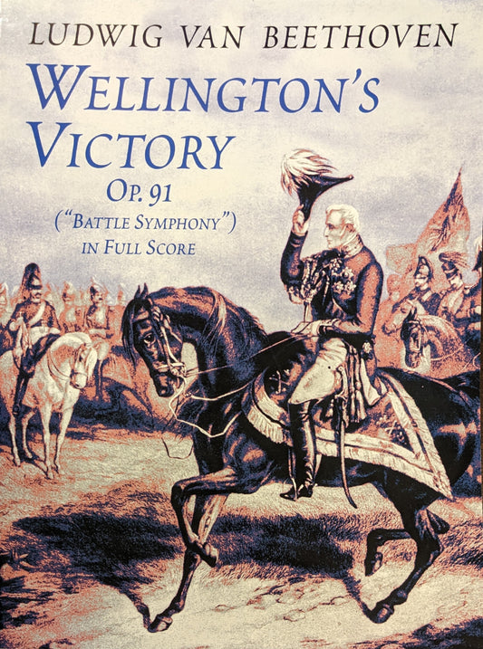 Wellington's Victory op.91 "Battle Symphony"