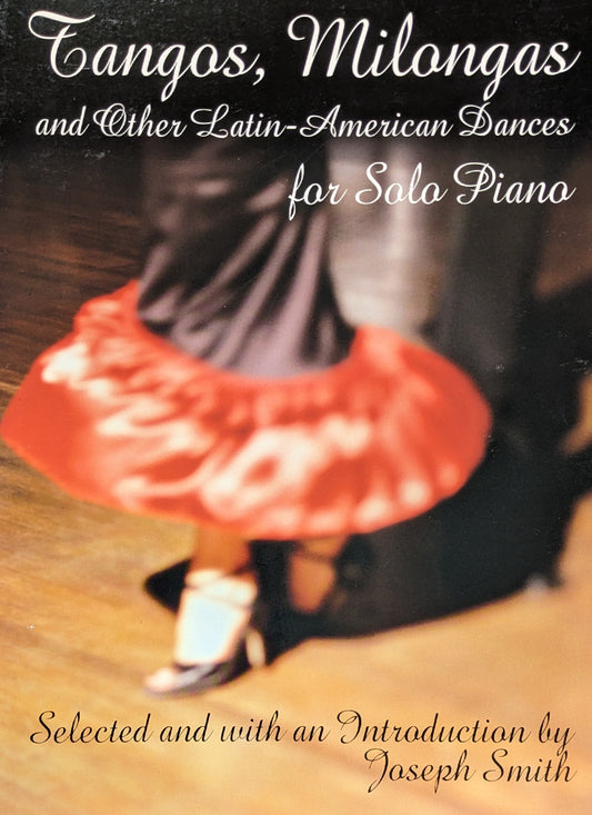 Tangos, Milongas and Other Latin-American Dances for Solo Piano