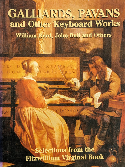 Gaillards, Pavans And Other Keyboard Works