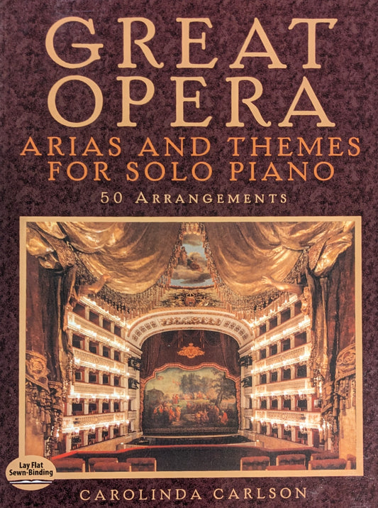 Great Opera Arias and Themes for Solo Piano - 50 ARRANGEMENTS