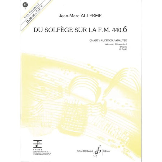 Du solfège sur la F. M. 440.6. Chant, audition et analyse - Livre de l’élève