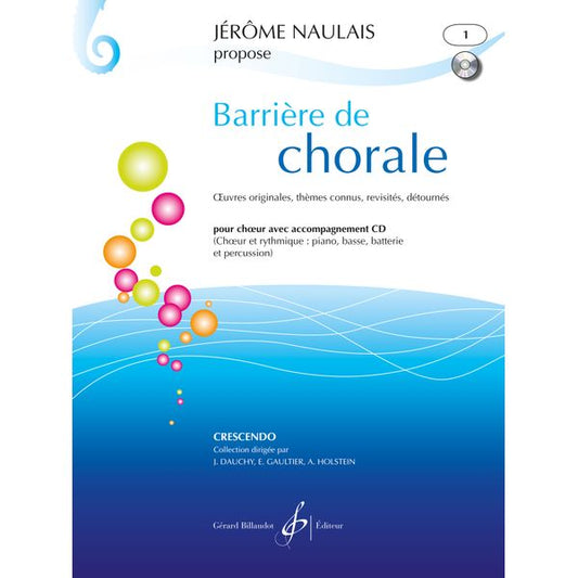 Barrière de chorale. Volume 1