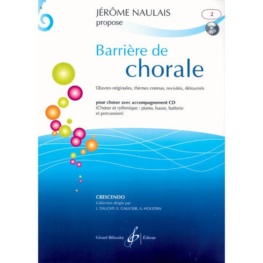Barrière de chorale. Volume 2