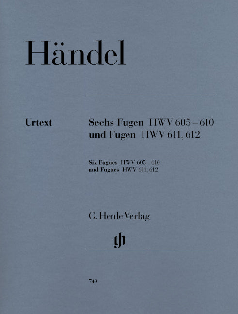 Six fugues HWV 605-610 et fugues HWV 611, 612