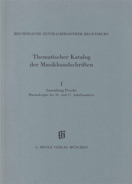 KBM 14/1 Bischöfliche Zentralbibliothek Regensburg – Sammlung Proske, Manuskripte des 16 und 17. Jh.