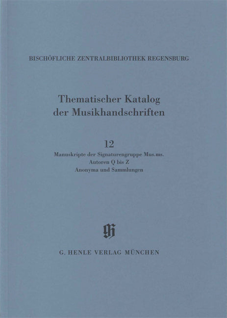 KBM 14/12 Signatures - Mus. ms. Authors Q–Z, Anonyma und Sammlungen