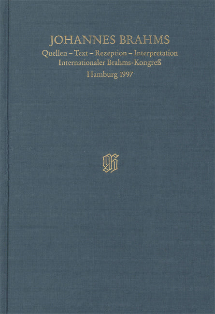 Quellen - Text - Rezeption - Interpretation / Internationaler Brahms-Kongress Hamburg 1997