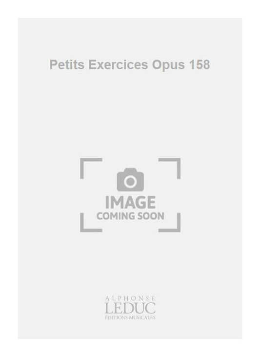 Petits Exercices Opus 158