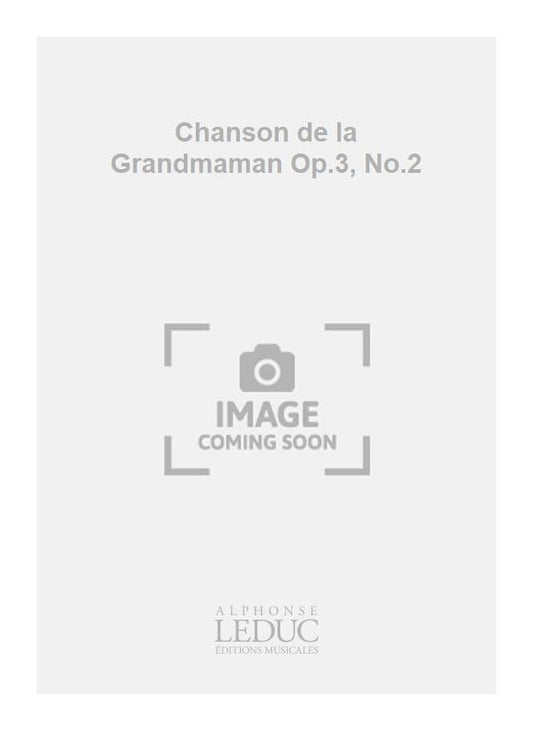 Chanson de la Grandmaman Op.3, n° 2