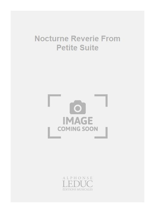 Nocturne Reverie From Petite Suite