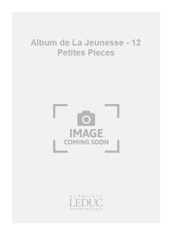 Album de La Jeunesse - 12 Petites Pieces