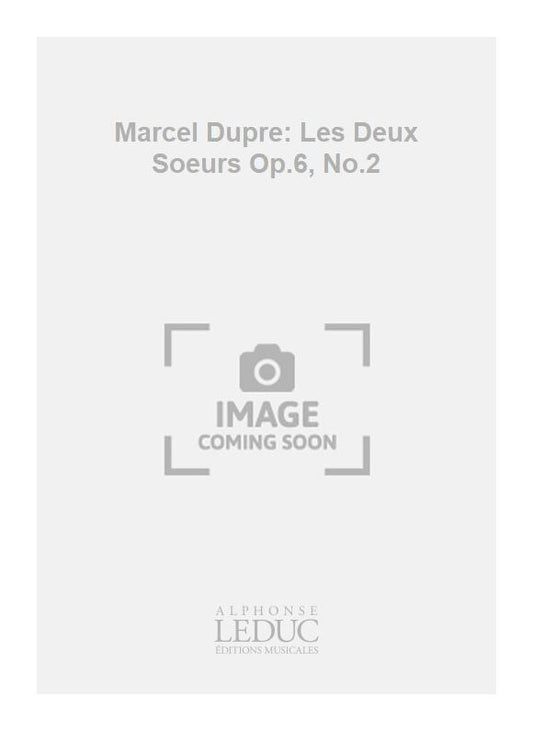 Les Deux Soeurs Op.6 n° 4