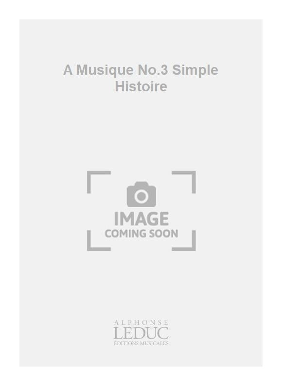A Musique n° 3 Simple Histoire