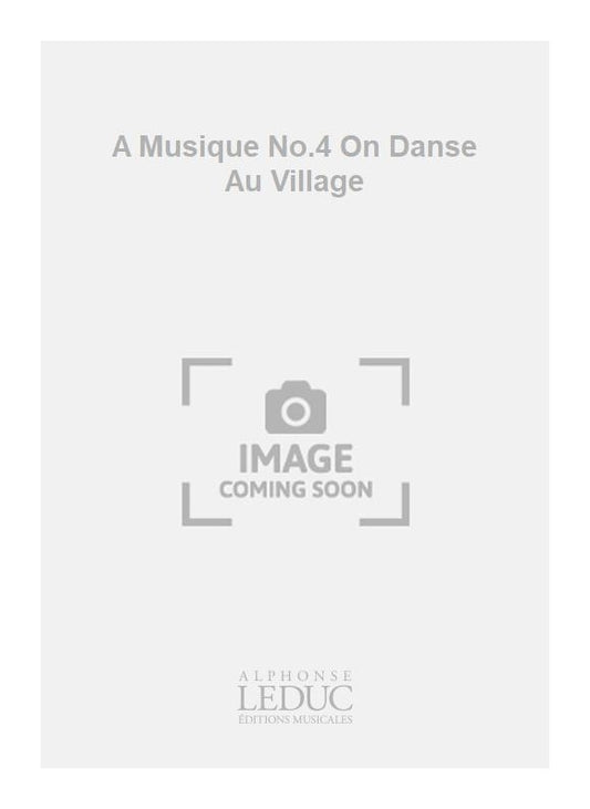 A Musique n° 4 On Danse Au Village