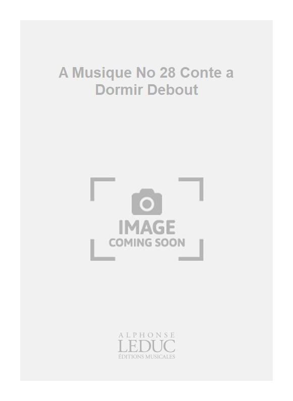 A Musique n° 28 Conte a Dormir Debout