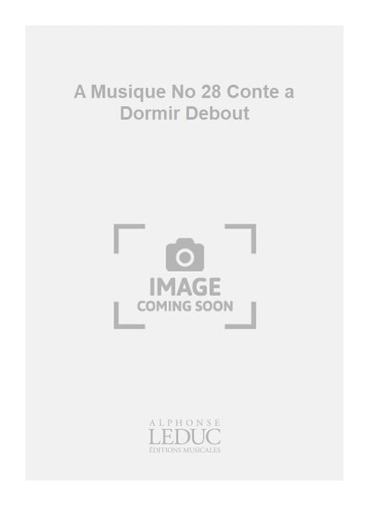 A Musique n° 28 Conte a Dormir Debout