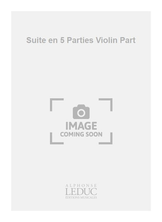 Suite en 5 Parties Violin Part