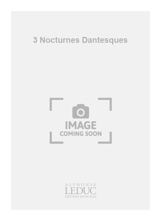 3 Nocturnes Dantesques