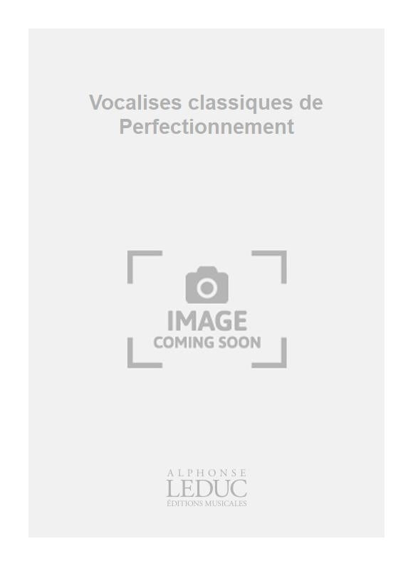 Vocalises classiques de Perfectionnement