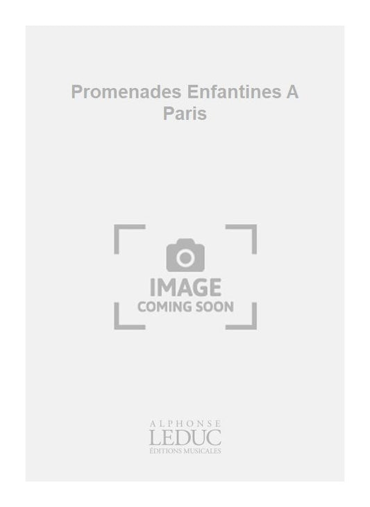 Promenades Enfantines À Paris Volume A