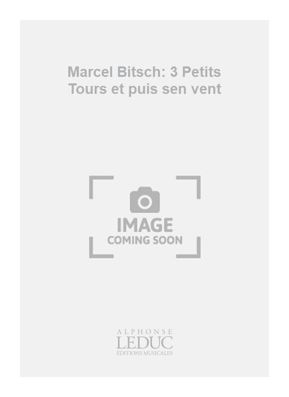 3 Petits Tours et puis sen vent