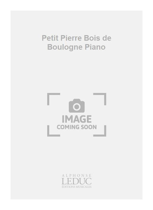 Petit Pierre Bois de Boulogne Piano