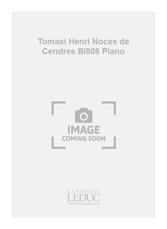 Tomasi Henri Noces de Cendres Bl808 Piano