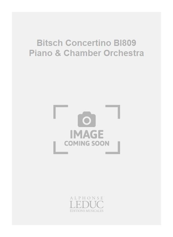 Bitsch Concertino Bl809 Piano & Chamber Orchestra