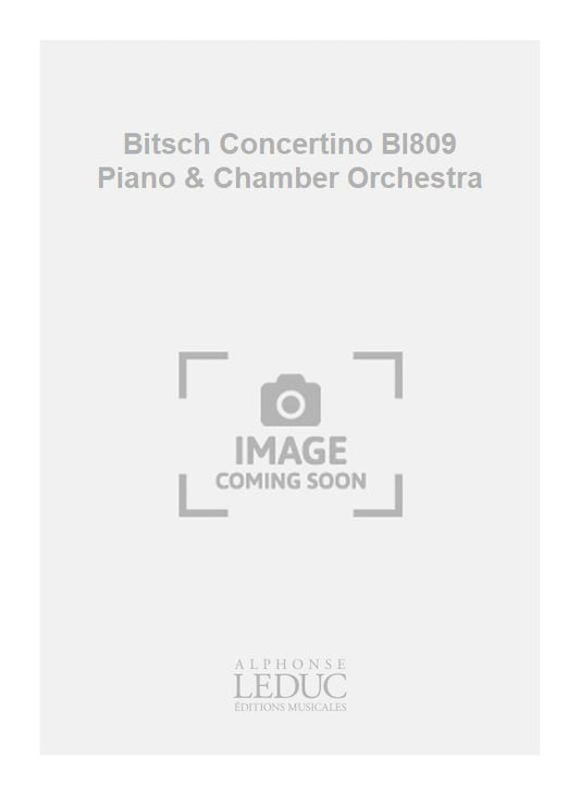Bitsch Concertino Bl809 Piano & Chamber Orchestra