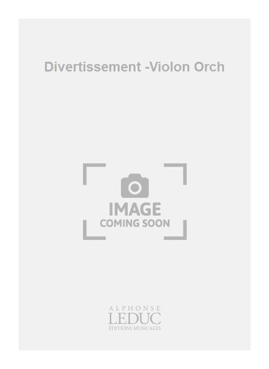 Divertissement -Violon Orch
