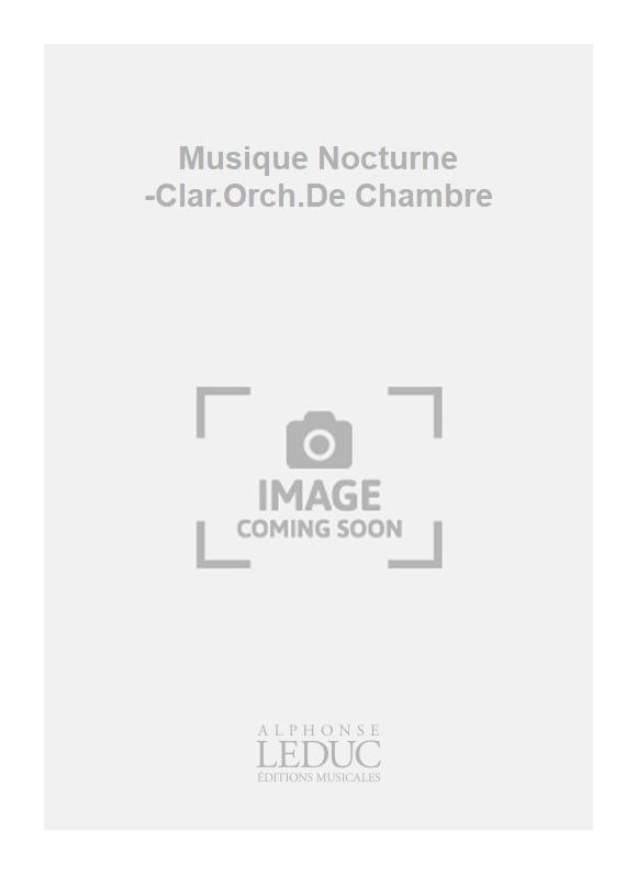 Musique Nocturne -Clar.Orch.De Chambre