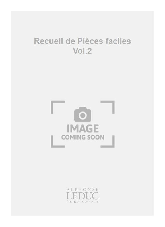 Recueil de Pièces faciles Volume 2