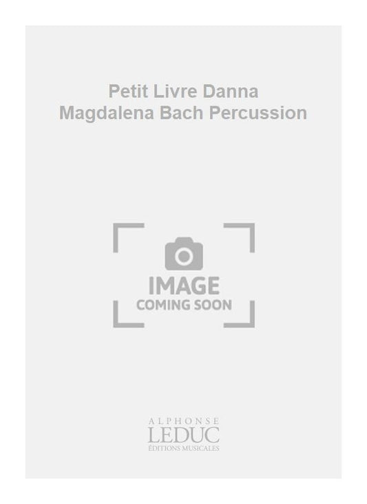 Petit Livre Danna Magdalena Bach Percussion