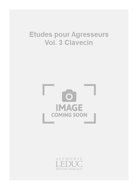 Études Pour Agresseurs Volume 3