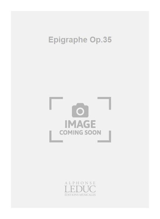 Epigraphe Op.35